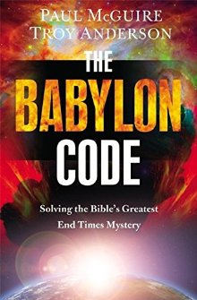 The Babylon Code: Solving the Bible's Greatest End-Times Mystery *Very Good*
