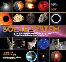 Solar System: A Visual Exploration of All the Planets, Moons and Other Heavenly Bodies that Orbit Our Sun *Very Good*