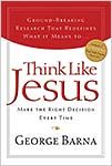Think Like Jesus: Make the Right Decision Every Time *Very Good*