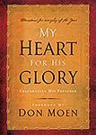 My Heart for His Glory: Celebrating His Presence *Very Good*