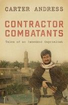 Contractor Combatants: Tales of an Imbedded Capitalist *Very Good*