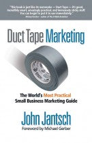 Duct Tape Marketing: The World's Most Practical Small Business Marketing Guide *Very Good*