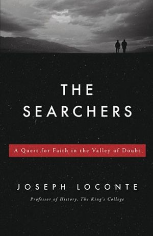 The Searchers: A Quest for Faith in the Valley of Doubt *Very Good*