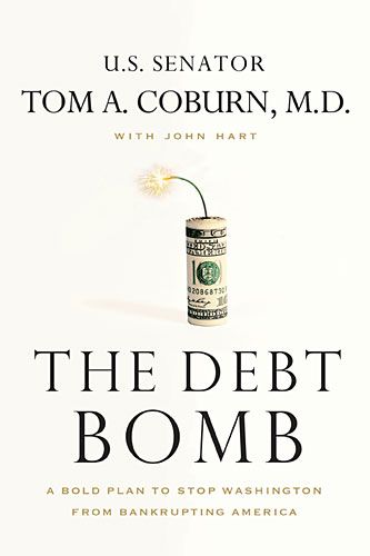 The Debt Bomb: A Bold Plan to Stop Washington from Bankrupting America *Very Good*