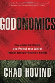 Godonomics: HB How to Save Our Country--and Protect Your Wallet--Through Biblical Principles of Finance