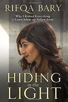 Hiding in the Light: Why I Risked Everything to Leave Islam and Follow Jesus *Very Good*