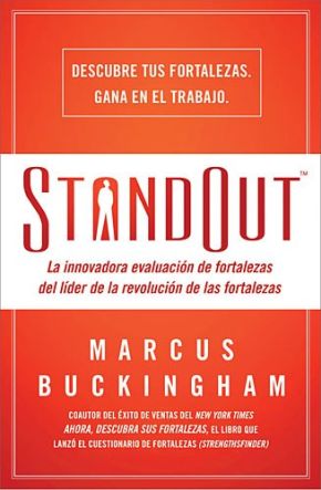 Standout: La innovadora evaluacion de fortalezas del lider de la revolucion de las fortalezas (Spanish Edition) *Very Good*