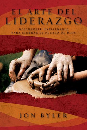 El arte del liderazgo: Desarrolle habilidades para liderar el pueblo de Dios (Spanish Edition)