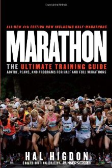 Marathon: The Ultimate Training Guide: Advice, Plans, and Programs for Half and Full Marathons