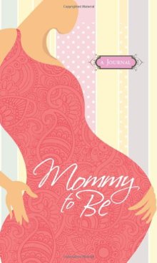 Mommy to Be Journal *Very Good*