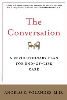 The Conversation: A Revolutionary Plan for End-of-Life Care *Very Good*