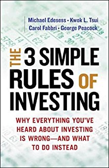 The 3 Simple Rules of Investing: Why Everything You've Heard about Investing Is Wrong _ and What to Do Instead