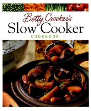 Betty Crocker's Slow Cooker Cookbook (Betty Crocker Cooking) *Very Good*