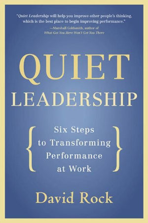 Quiet Leadership: Six Steps to Transforming Performance at Work *Very Good*