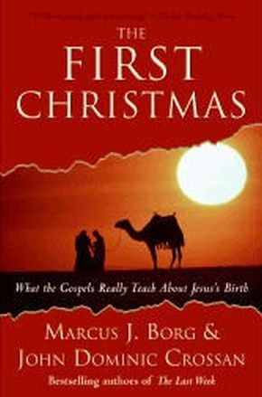 The First Christmas: What the Gospels Really Teach About Jesus's Birth *Very Good*