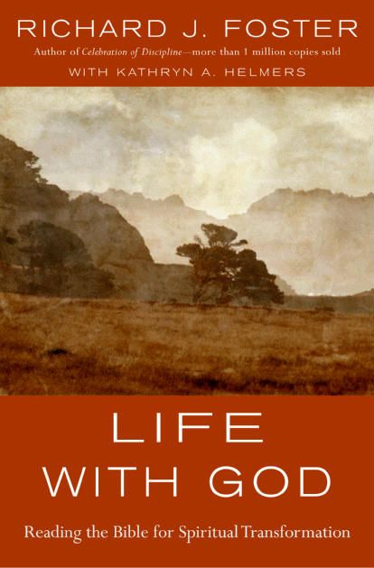 Life with God: Reading the Bible for Spiritual Transformation