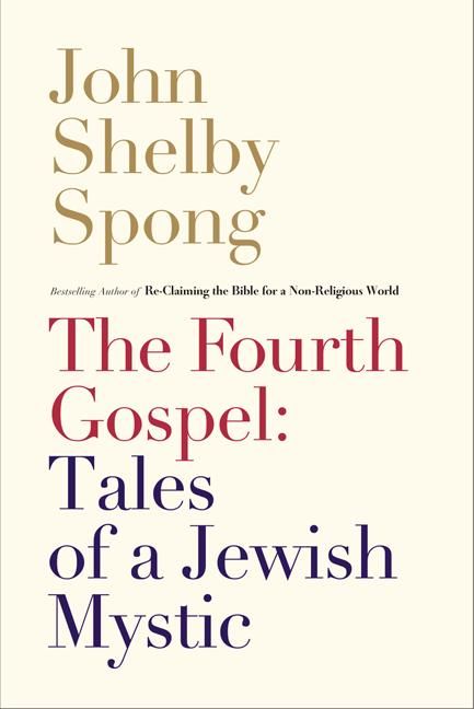 The Fourth Gospel: Tales of a Jewish Mystic *Very Good*