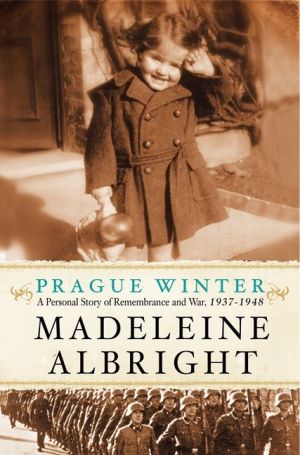 Prague Winter: A Personal Story of Remembrance and War, 1937-1948 *Very Good*