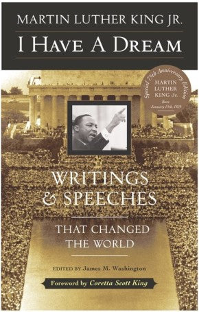 I Have a Dream: Writings and Speeches That Changed the World, Special 75th Anniversary Edition (Martin Luther King, Jr., born January 15, 1929) *Very Good*