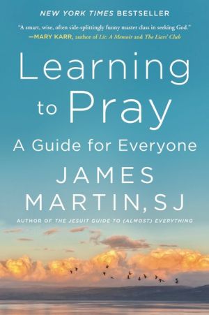 Learning to Pray: A Guide for Everyone