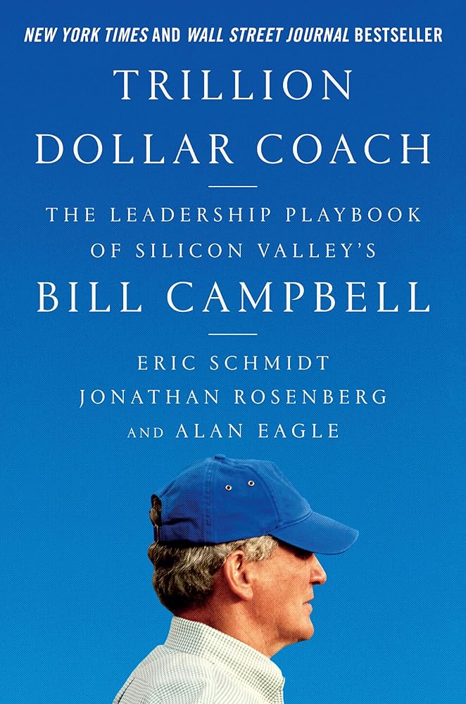 Trillion Dollar Coach: The Leadership Playbook of Silicon Valley's Bill Campbell cover image