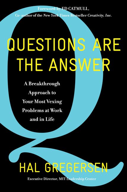 Questions Are the Answer: A Breakthrough Approach to Your Most Vexing Problems at Work and in Life *Very Good*