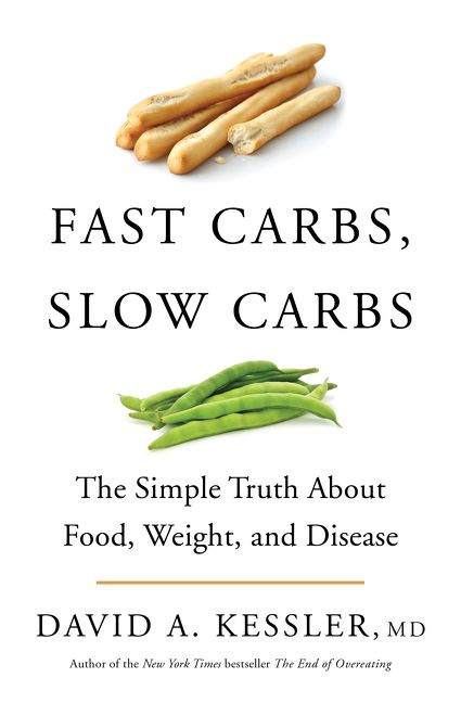 Fast Carbs, Slow Carbs: The Simple Truth About Food, Weight, and Disease *Very Good*