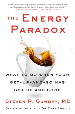 The Energy Paradox: What to Do When Your Get-Up-and-Go Has Got Up and Gone (The Plant Paradox, 6) *Very Good*