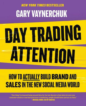 Day Trading Attention: The Essential Guide to Mastering Brands in the Age of Social Media Marketing *Very Good*