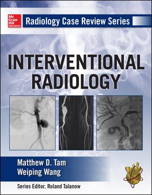 Radiology Case Review Series: Interventional Radiology *Very Good*