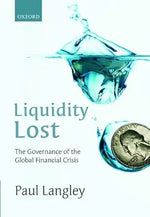 Liquidity Lost: The Governance of the Global Financial Crisis cover image