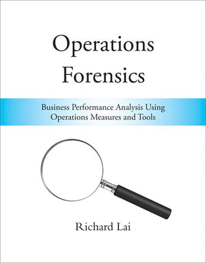 Operations Forensics: Business Performance Analysis Using Operations Measures and Tools (Mit Press) *Very Good*