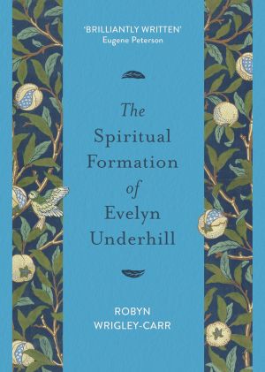 The Spiritual Formation of Evelyn Underhill *Very Good*