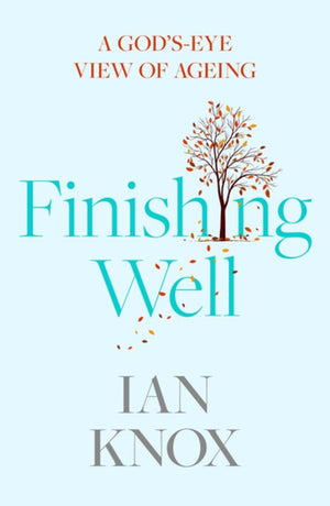 Finishing Well: A God's-eye view of ageing *Very Good*