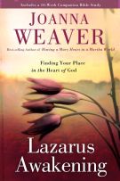 Lazarus Awakening: Finding Your Place in the Heart of God *Very Good*