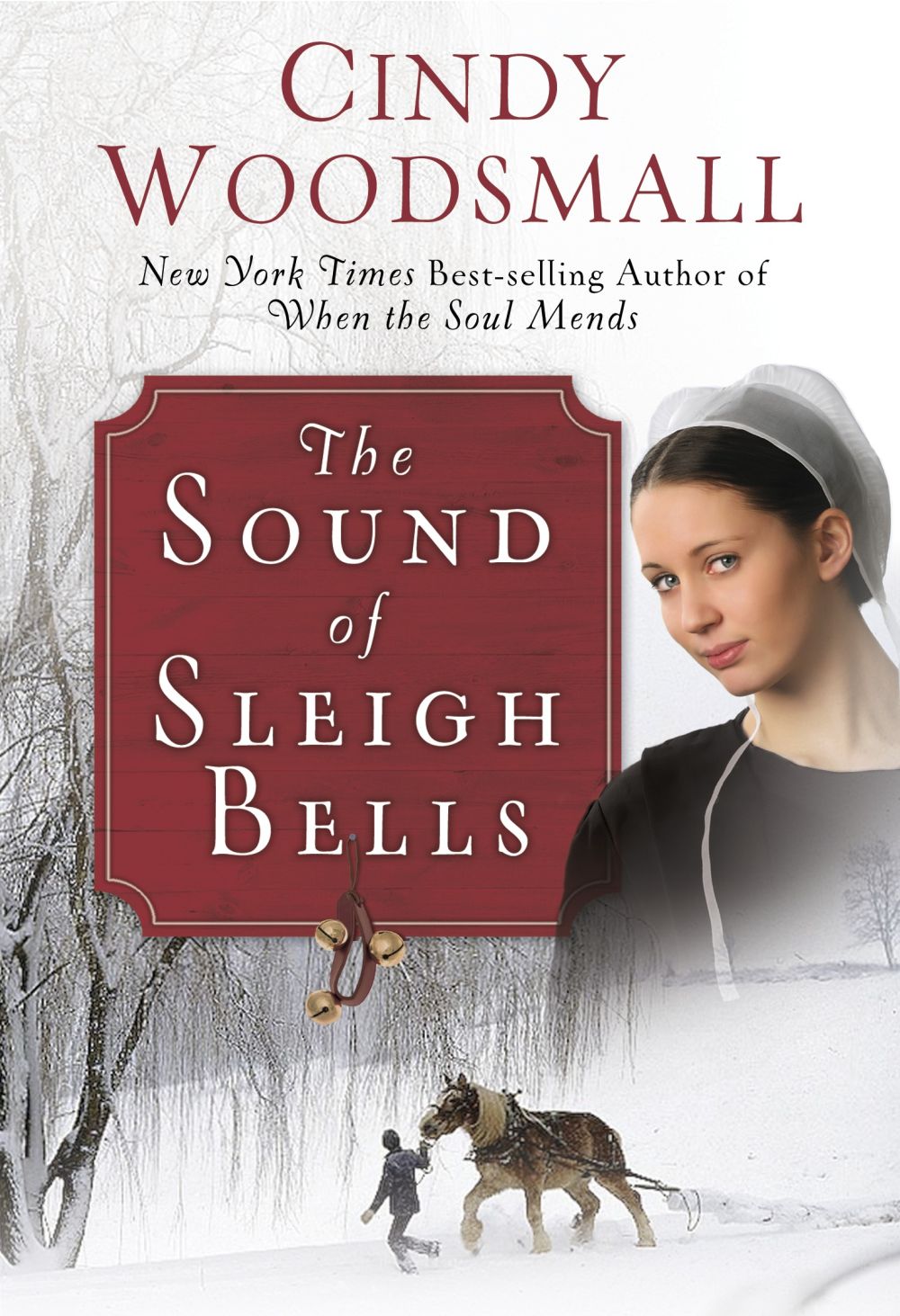 The Sound of Sleigh Bells: A Romance from the Heart of Amish Country