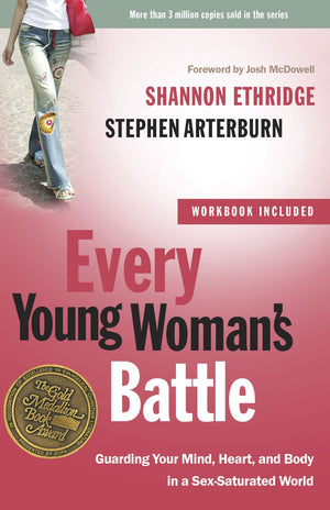 Every Young Woman's Battle: Guarding Your Mind, Heart, and Body in a Sex-Saturated World (The Every Man Series) *Very Good*