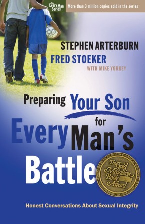 Preparing Your Son for Every Man's Battle: Honest Conversations About Sexual Integrity (The Every Man Series) *Very Good*
