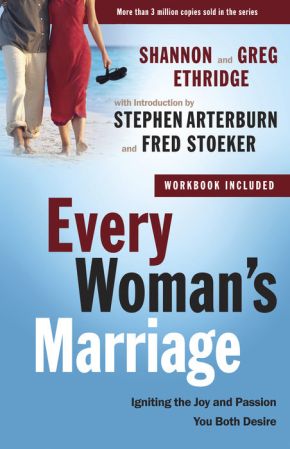 Every Woman's Marriage: Igniting the Joy and Passion You Both Desire (The Every Man Series) *Very Good*