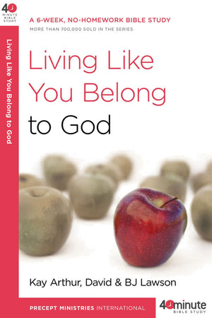 Living Like You Belong to God: A 6-Week, No-Homework Bible Study (40-Minute Bible Studies) *Very Good*