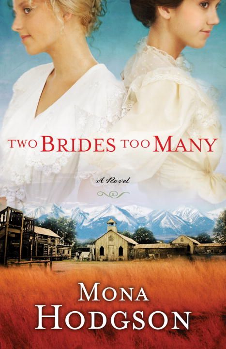 Two Brides Too Many: A Novel, The Sinclair Sisters of Cripple Creek Book 1