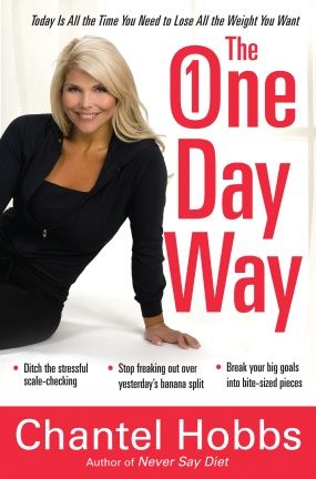 The One-Day Way: Today Is All the Time You Need to Lose All the Weight You Want *Very Good*
