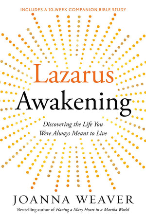 Lazarus Awakening: Finding Your Place in the Heart of God (Bethany Trilogy (Quality)) *Very Good*