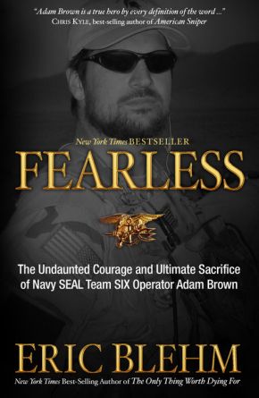 Fearless: The Undaunted Courage and Ultimate Sacrifice of Navy SEAL Team SIX Operator Adam Brown *Very Good*