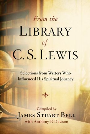 From the Library of C. S. Lewis: Selections from Writers Who Influenced His Spiritual Journey *Very Good*