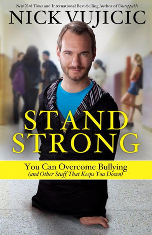 Stand Strong: HB You Can Overcome Bullying (and Other Stuff That Keeps You Down)