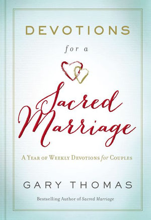 Devotions for a Sacred Marriage: A Year of Weekly Devotions for Couples *Very Good*