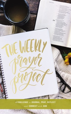 The Weekly Prayer Project: A Challenge to Journal, Pray, Reflect, and Connect with God *Very Good*