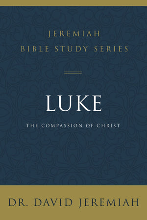 Luke: The Compassion of Christ (Jeremiah Bible Study Series) *Very Good*