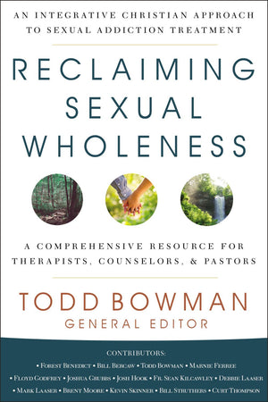 Reclaiming Sexual Wholeness: An Integrative Christian Approach to Sexual Addiction Treatment